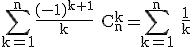 3$\rm \Bigsum_{k=1}^{n}\frac{(-1)^{k+1}}{k} C_{n}^{k}=\Bigsum_{k=1}^{n} \frac{1}{k}